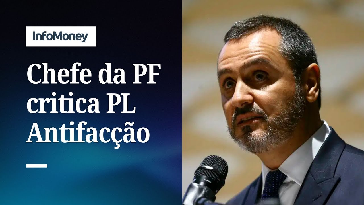 Chefe da PF critica versões do PL Antifacção | InfoMoney News