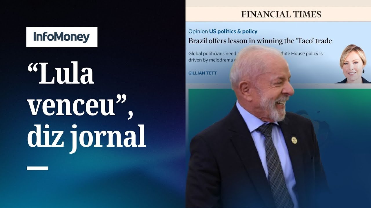 “Lula venceu”, afirma Financial Times após Trump recuar de tarifas | InfoMoney News