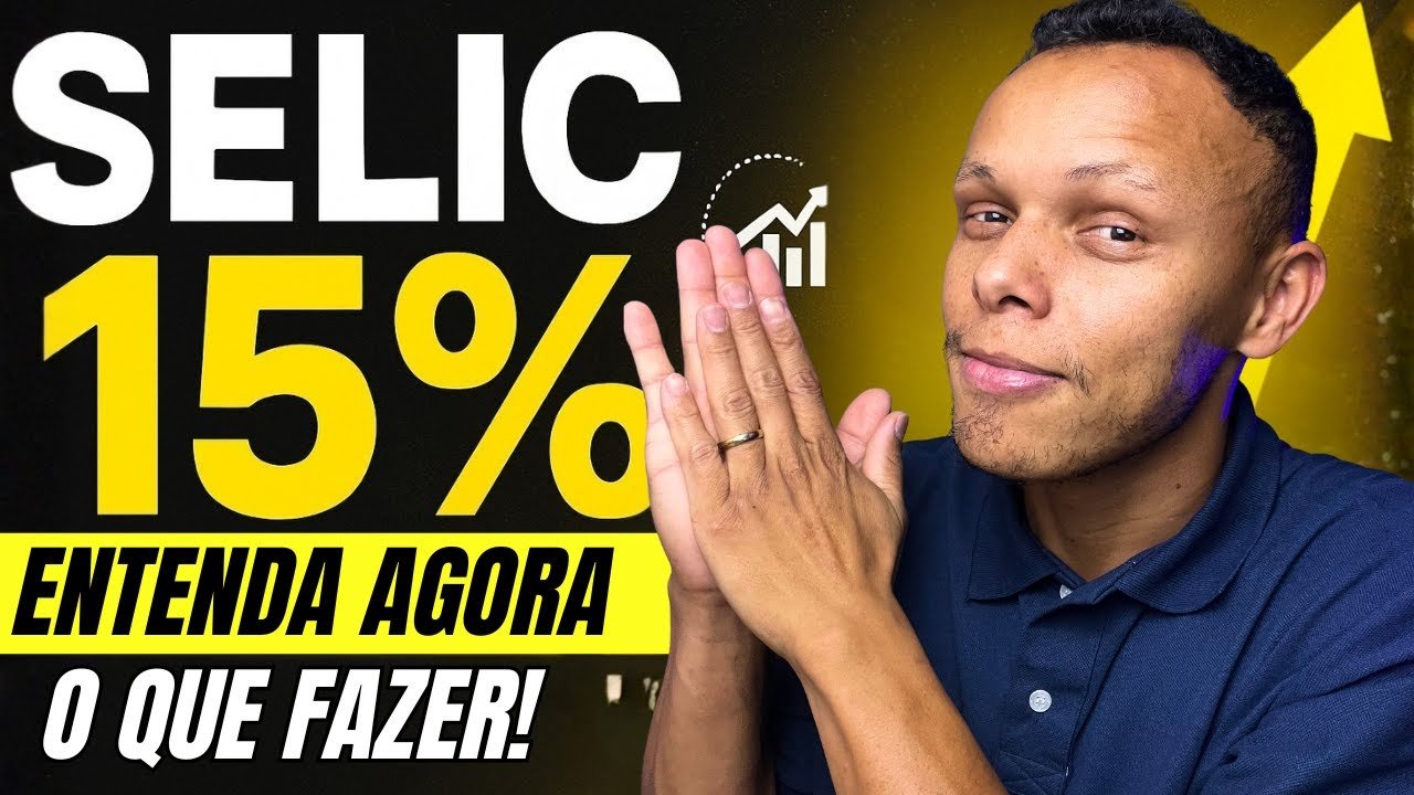 Onde Investir com a Taxa Selic em 15%