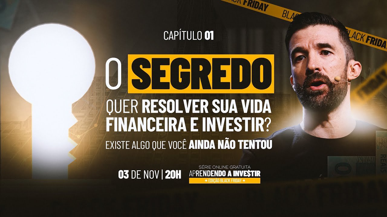 SÉRIE APRENDENDO A INVESTIR – EPISÓDIO 1: O SEGREDO