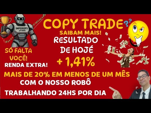 + 1.41%  RESULTADO DO NOSSO COPY TRADE  NA ROBO FOREX RENDA EXTRA