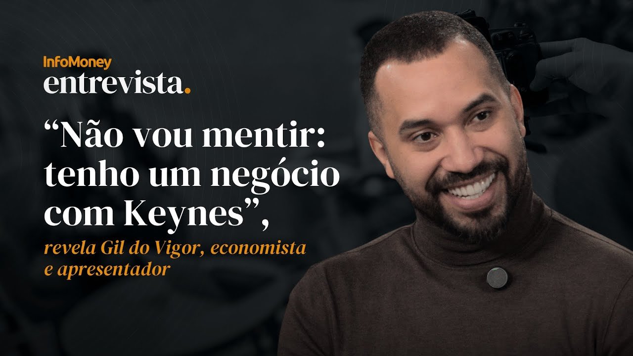 Fã de Keynes e políticas públicas: o economista Gil do Vigor | InfoMoney Entrevista