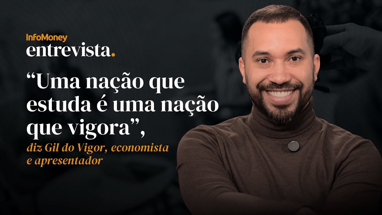 Gil do Vigor: revelações do economista que ousou vencer pela educação | InfoMoney Entrevista