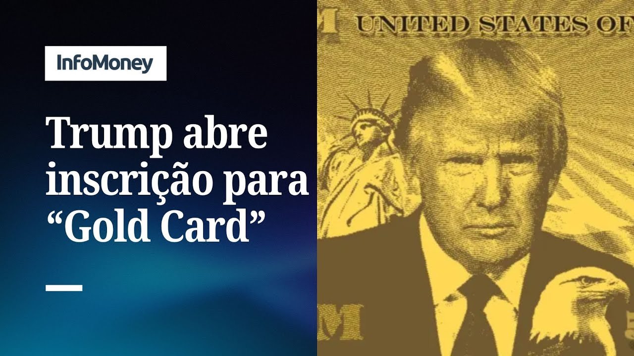 “Gold Card”: Governo Trump abre inscrições para visto de US$ 1 mi | InfoMoney News