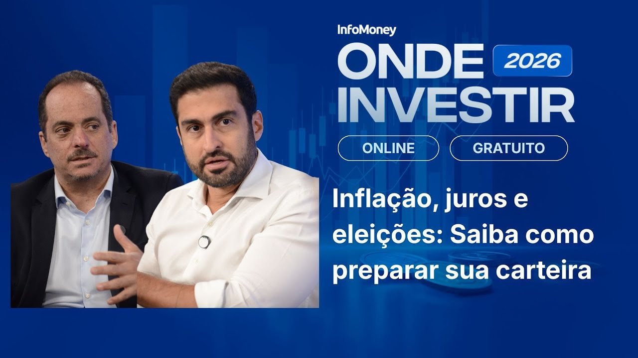 Inflação, juros e eleições: Saiba como preparar sua carteira | ONDE INVESTIR 2026