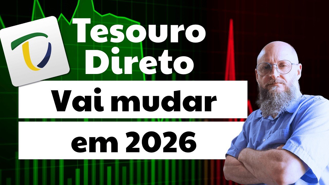 Tesouro Direto – Essas Mudanças Vão Transformar o Jeito de Investir em 2026