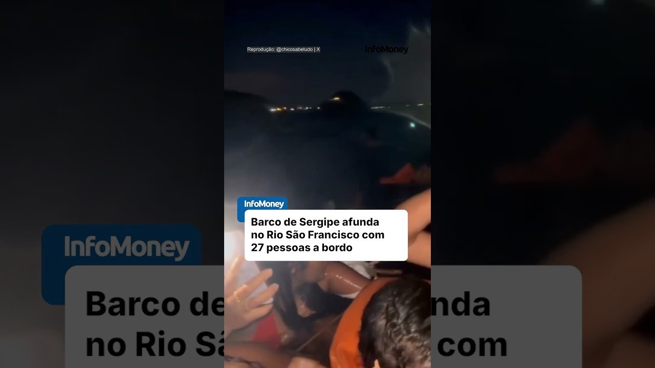 Barco de Sergipe afunda no Rio São Francisco com 27 pessoas a bordo | InfoMoney News