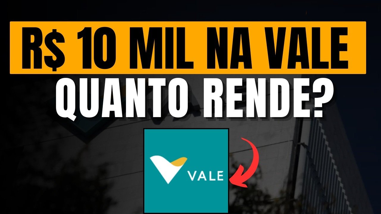 Chuva de DIVIDENDOS! Quanto Rende INVESTIR R$10 mil, R$20 mil e R$30 mil em VALE3