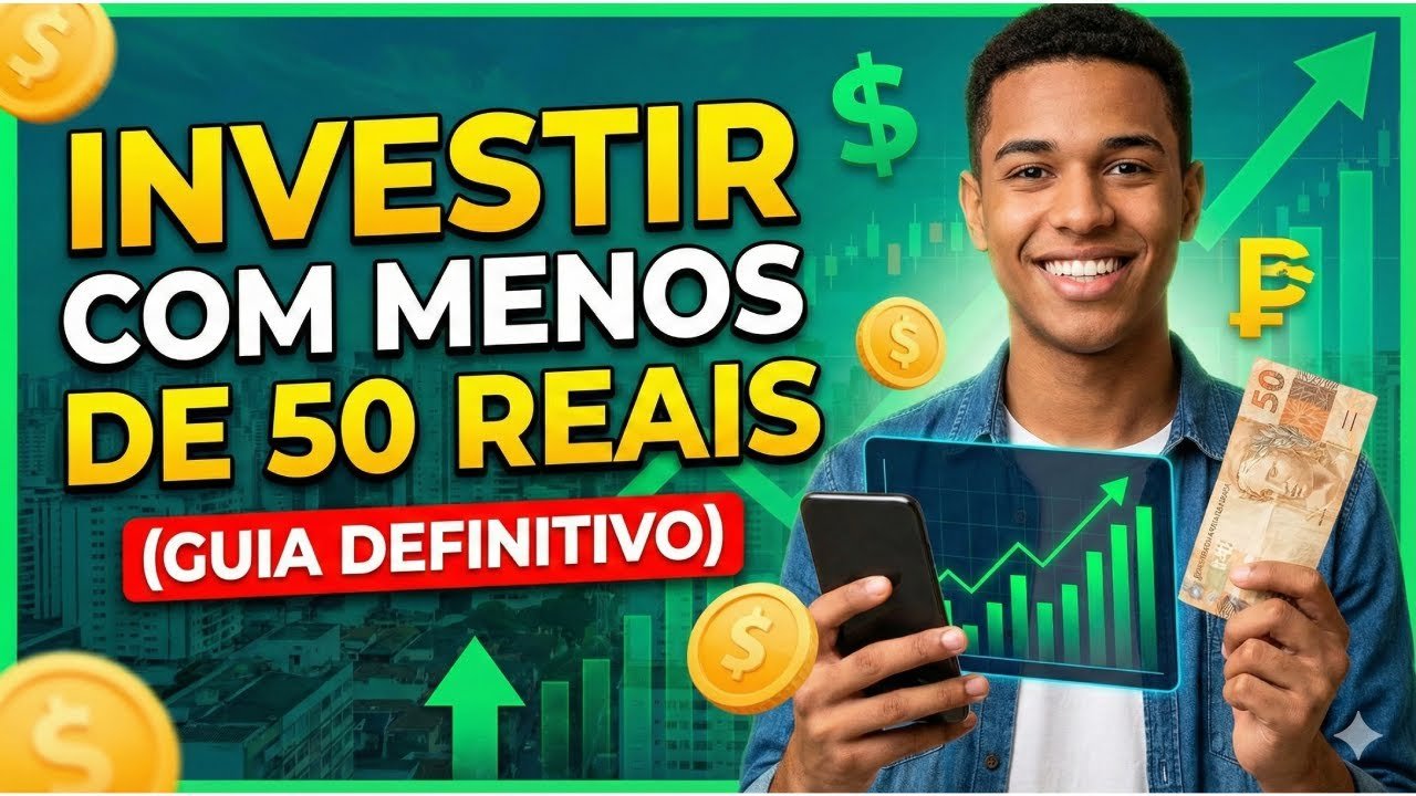 Como Começar a Investir com MENOS de 50 Reais (Passo a Passo)