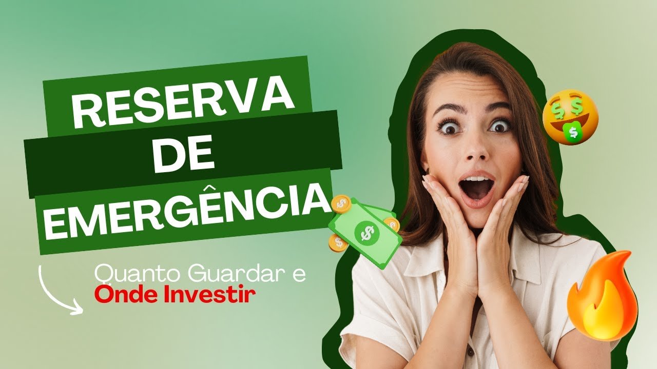 Reserva de Emergência: Quanto Guardar e Onde Investir