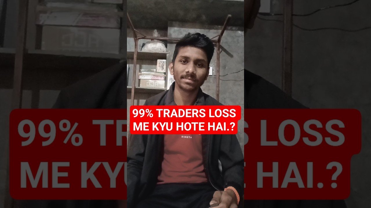 99% Traders Loss Me Kyu Hote Hai ..?#trading #knowledge #daytrading #stockmarket #short #explore