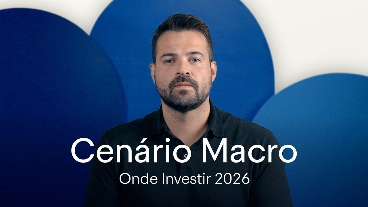 Cenário Macro: onde investir em 2026