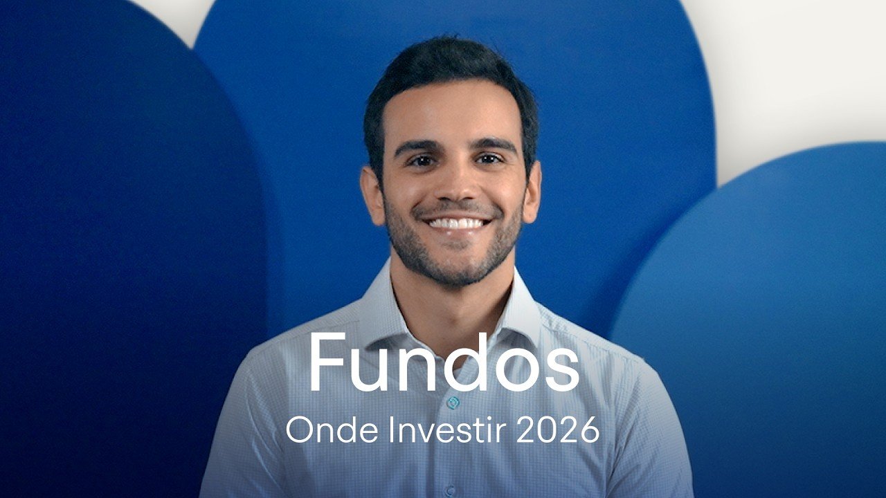 Fundos de Investimento: onde investir em 2026