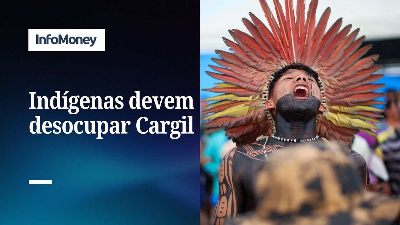 Indígenas devem desocupar unidade da Cargill em Santarém em 48 horas | InfoMoney News