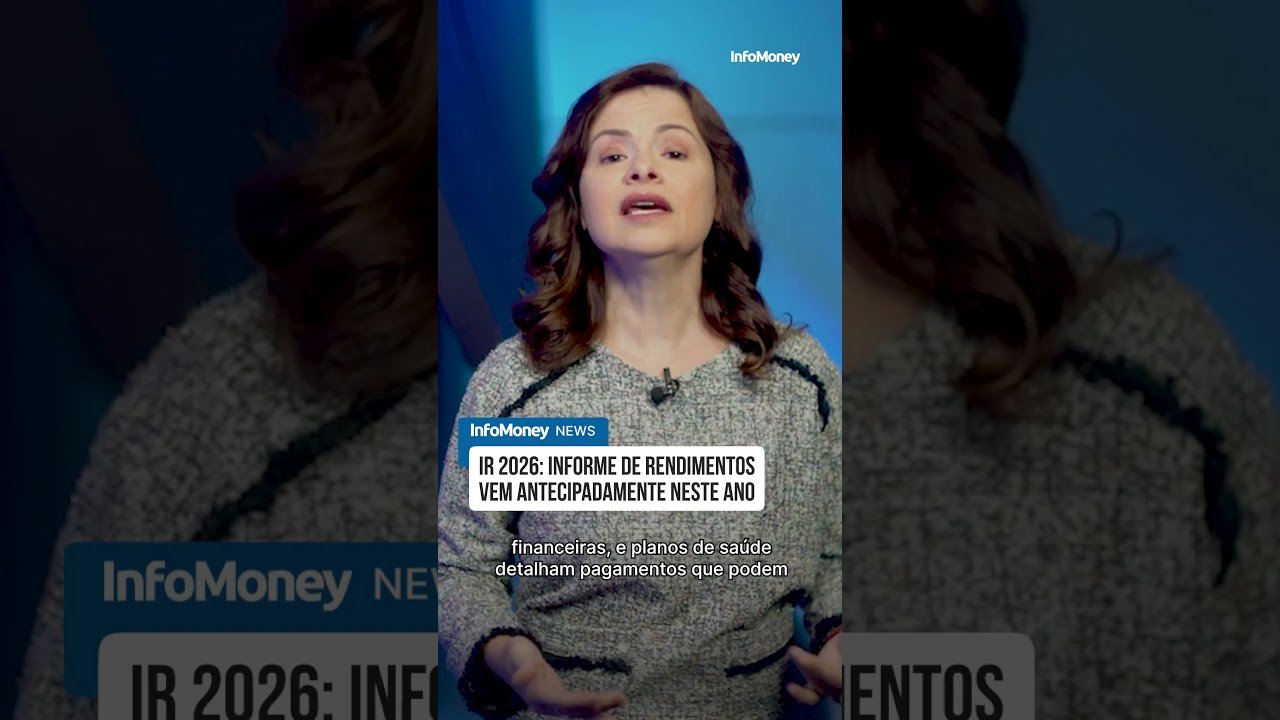 IR 2026: Informe de rendimentos vem antecipadamente neste ano | InfoMoney News
