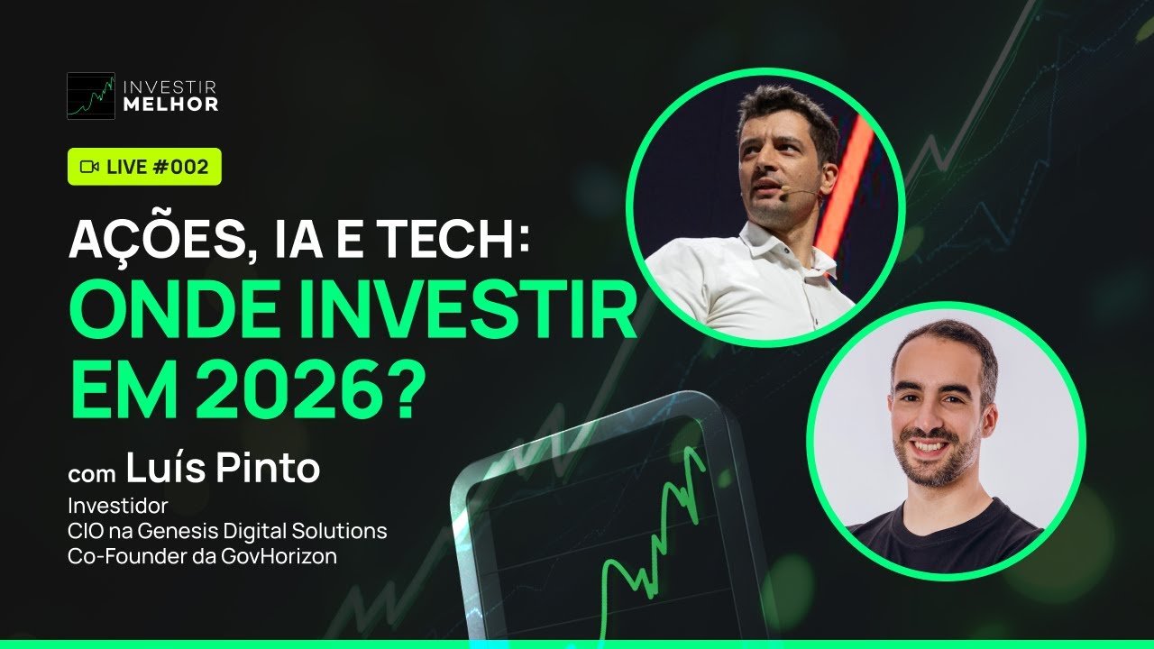 LIVE com Luís Pinto – Ações, IA e Tech: Onde Investir em 2026?
