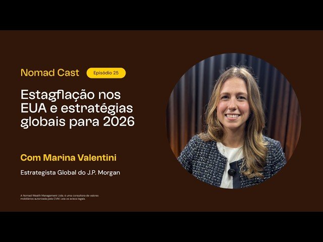 NomadCast #25 | Estagflação nos EUA? Onde investir agora com Marina Valentini