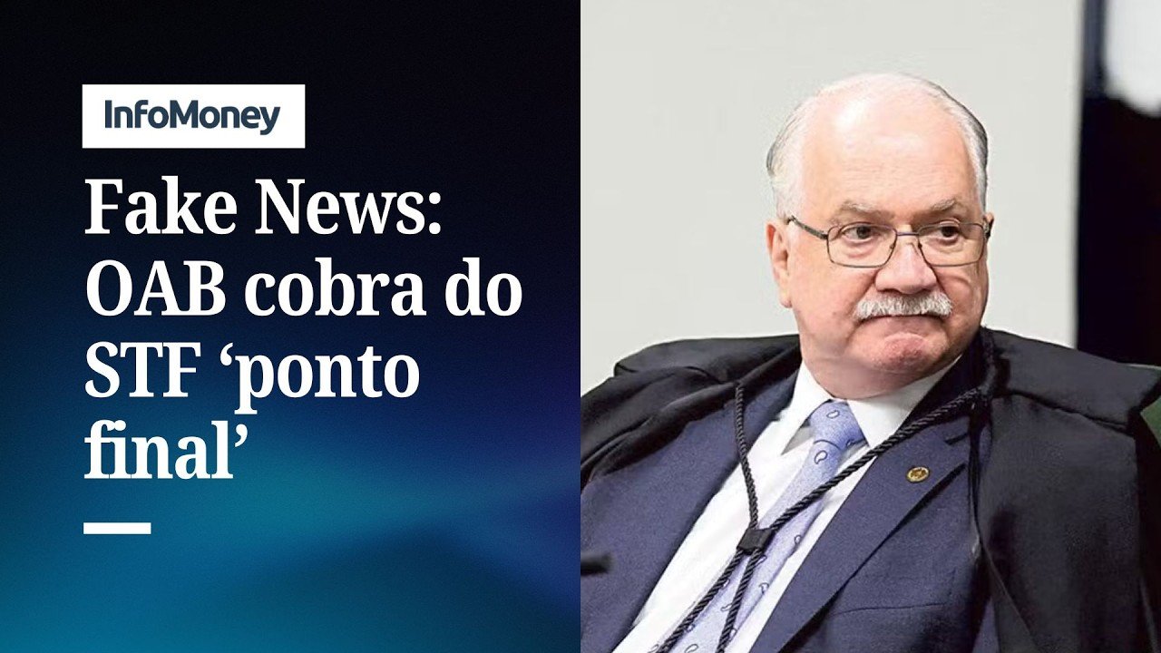 OAB pede a Fachin fim do inquérito das fake news no STF | InfoMoney News