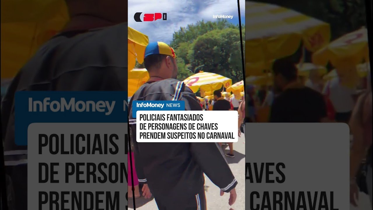 Policiais fantasiados de Chaves prendem suspeitos no carnaval de SP | InfoMoney News