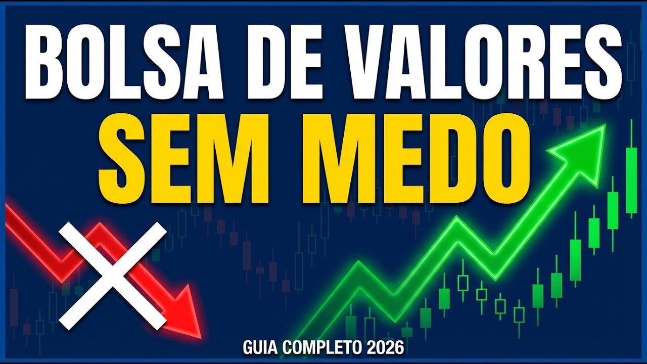 Como Investir na Bolsa Sem Medo em 2026: Guia Completo para Iniciantes