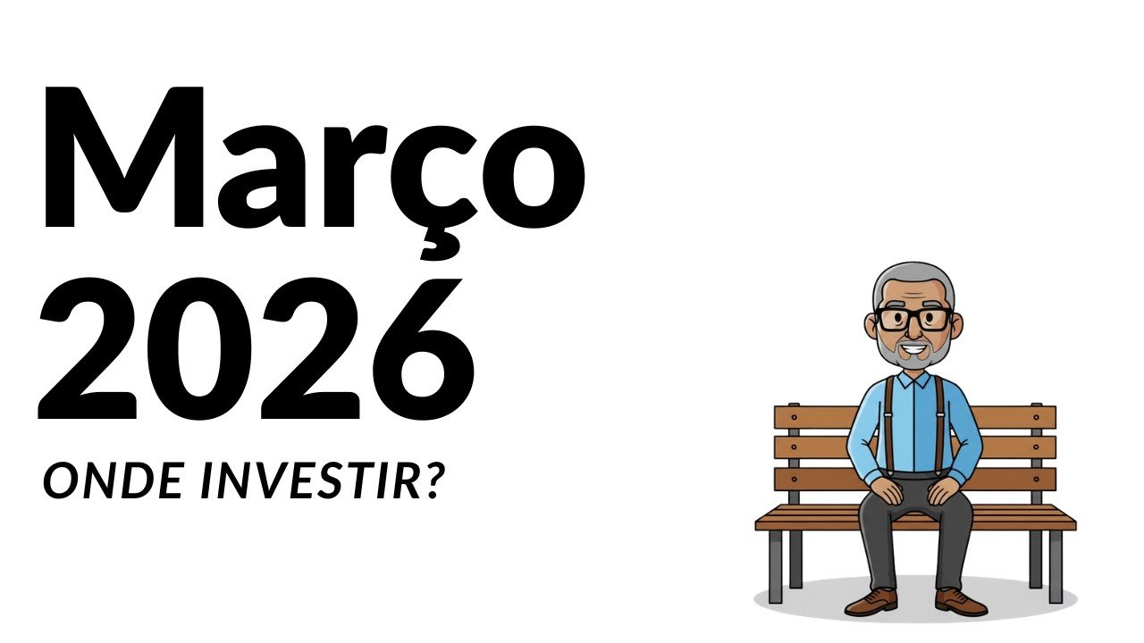Investimento após 40 | Março 2026 vai mudar sua vida financeira