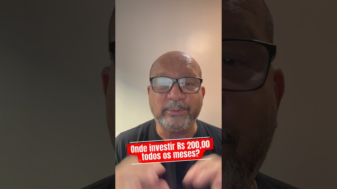 Onde investir R$ 200,00 todo mês?