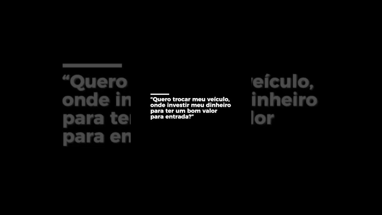 Quero trocar meu veículo, onde investir? PARTE 2