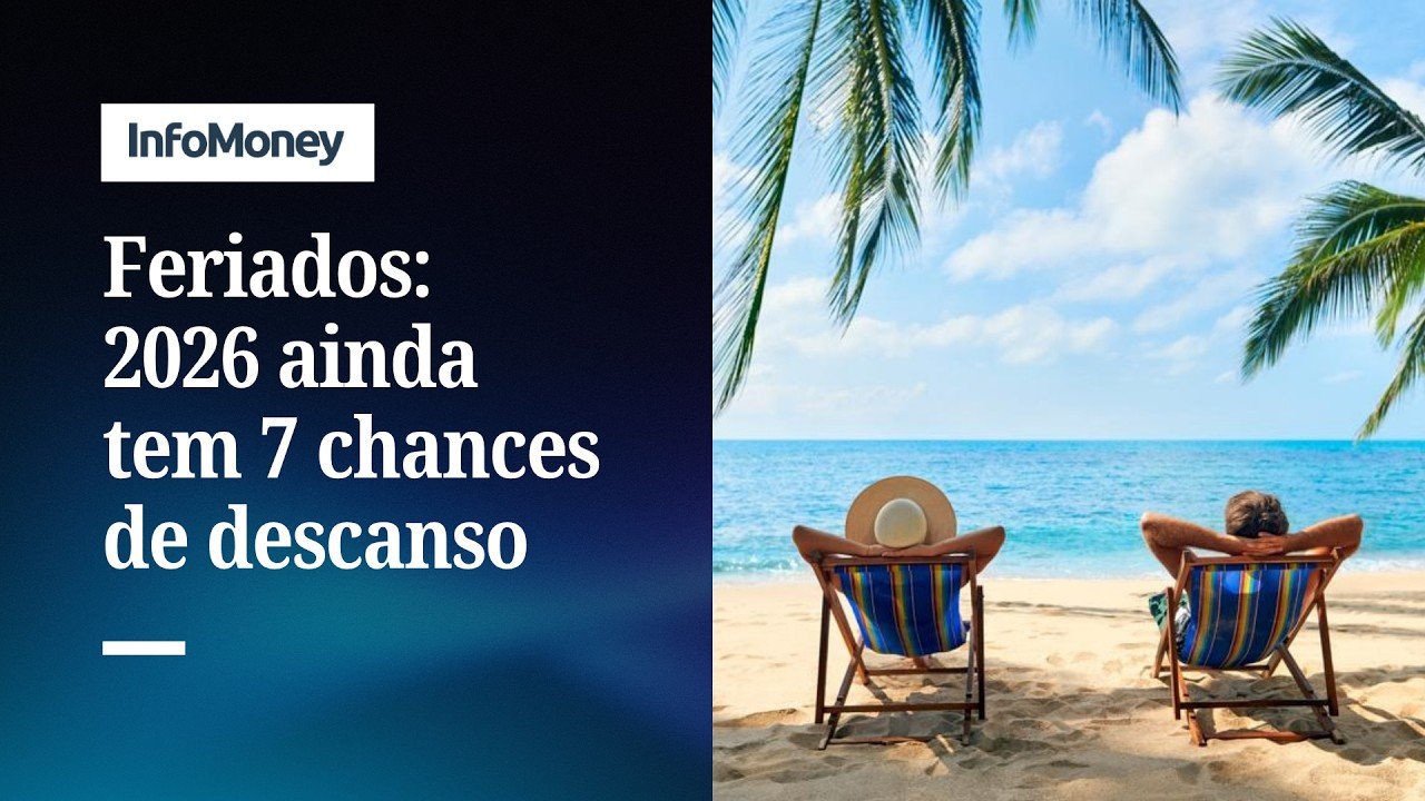 Feriados: 2026 ainda tem 7 chances de descanso | InfoMoney News