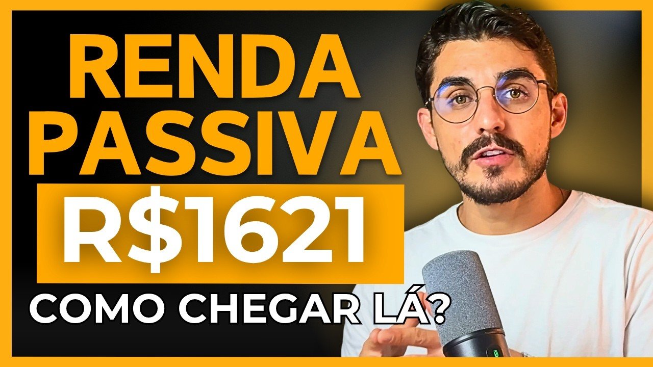 R$ 1.621 Todo Mês SEM FAZER NADA | Quanto Você Precisa Investir?