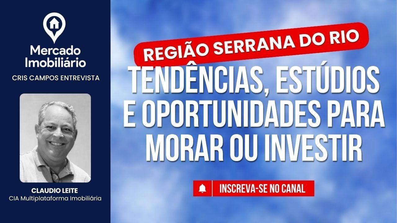 Região Serrana do Rio: tendências, estúdios e oportunidades para morar ou investir
