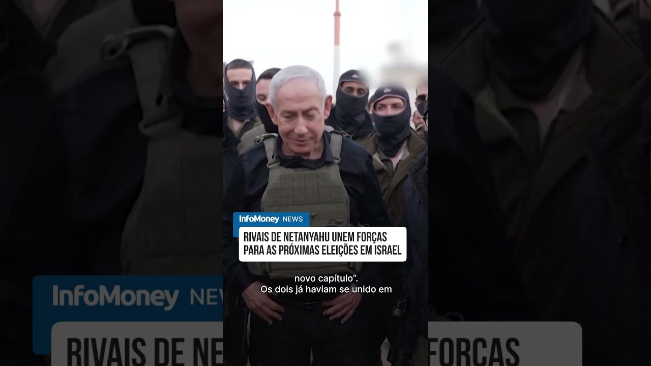 Rivais de Netanyahu unem forças para as próximas eleições em Israel | InfoMoney News