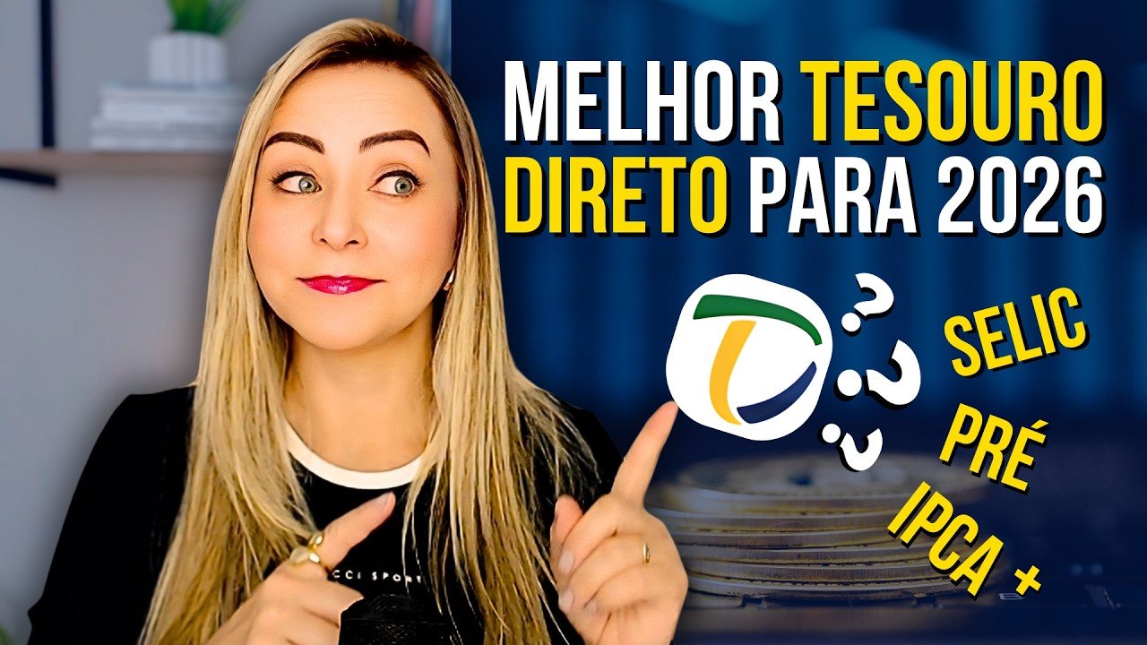 Tesouro Selic, IPCA+ ou Prefixado: QUAL é o MELHOR para 2026? (Resposta Definitiva)