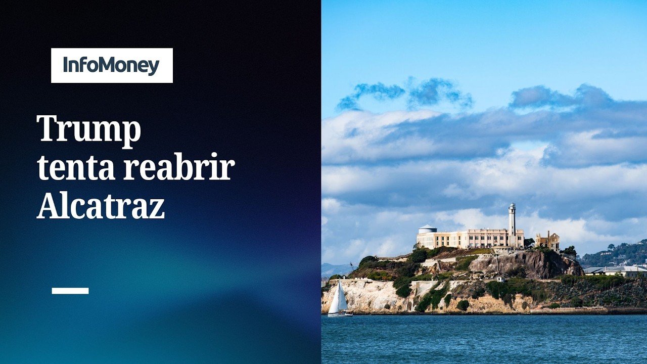 Trump busca US$152 milhões para reabrir Alcatraz como prisão | InfoMoney News