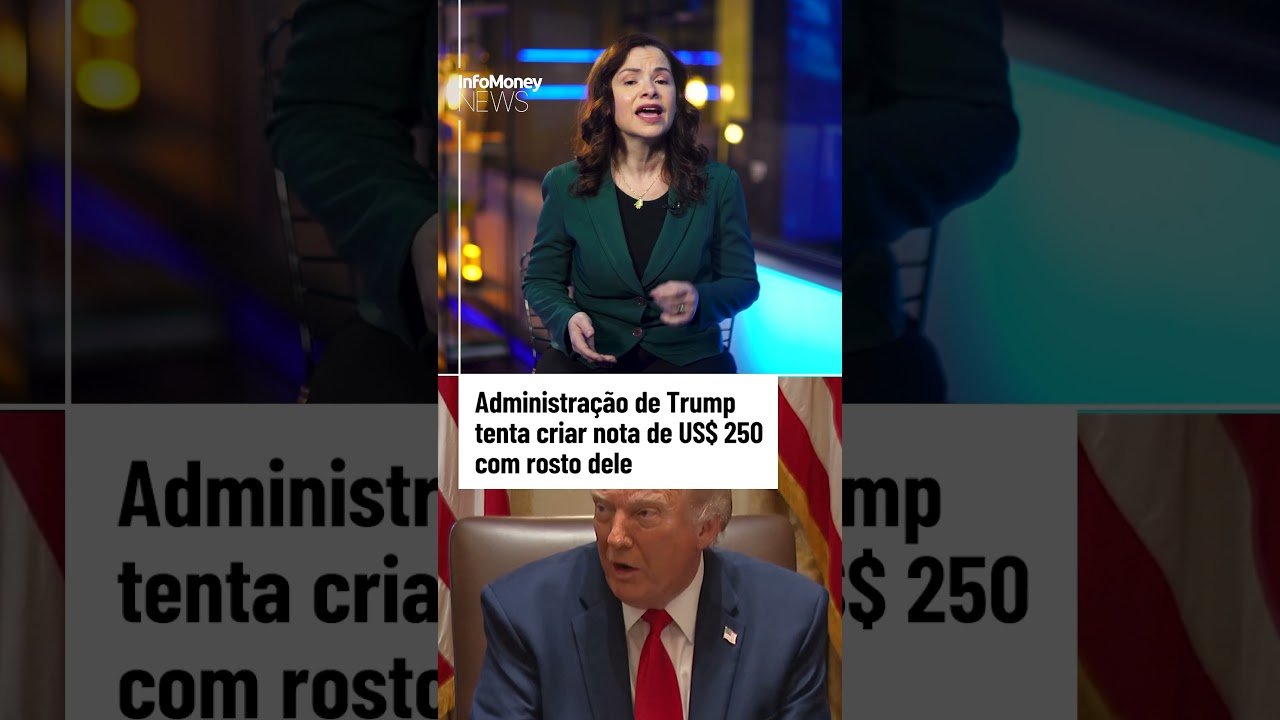 Administração de Trump tenta criar nota de US$ 250 com rosto dele | InfoMoney News