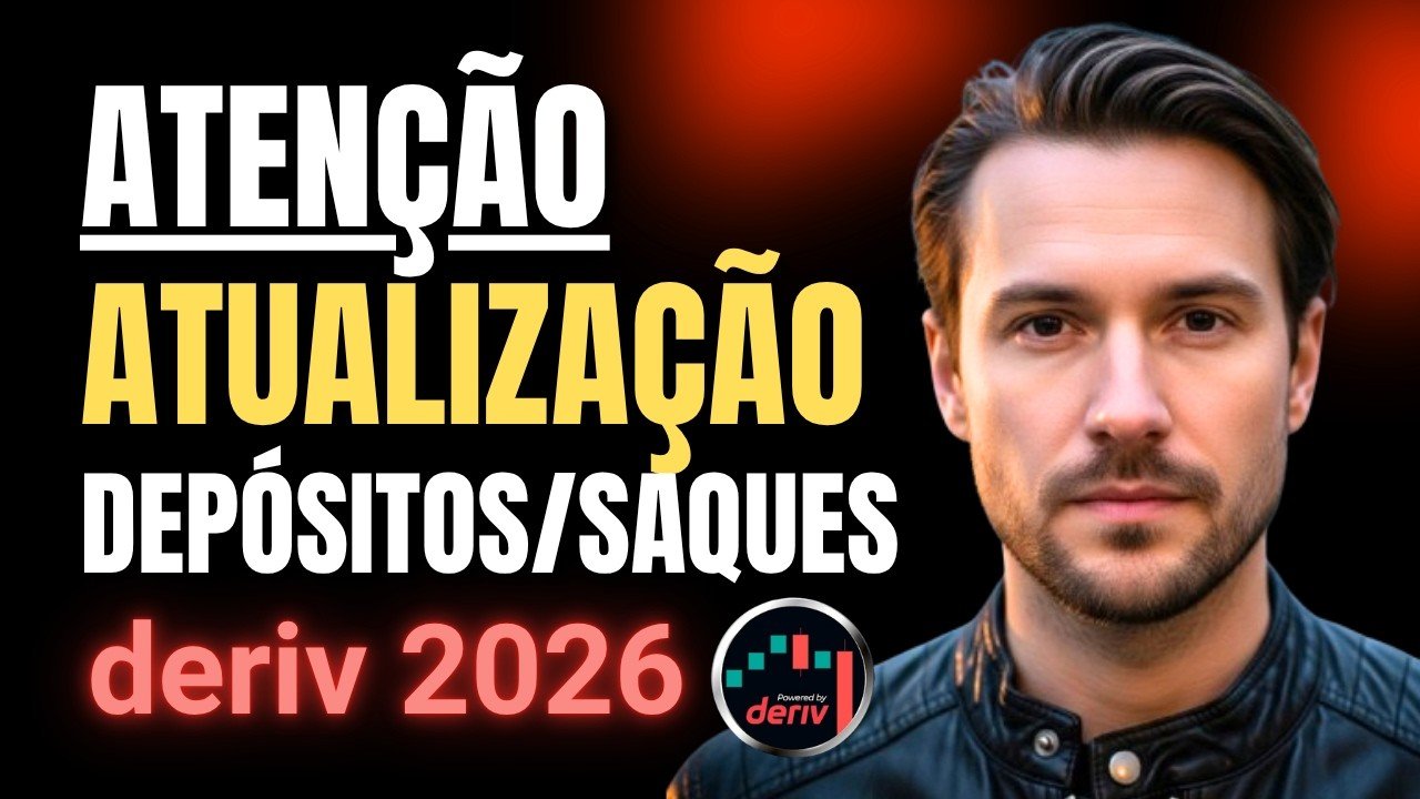 [ ATUALIZAÇÃO ] Depósitos e Saques Em Novas Contas Deriv Criadas Em Abril 2026