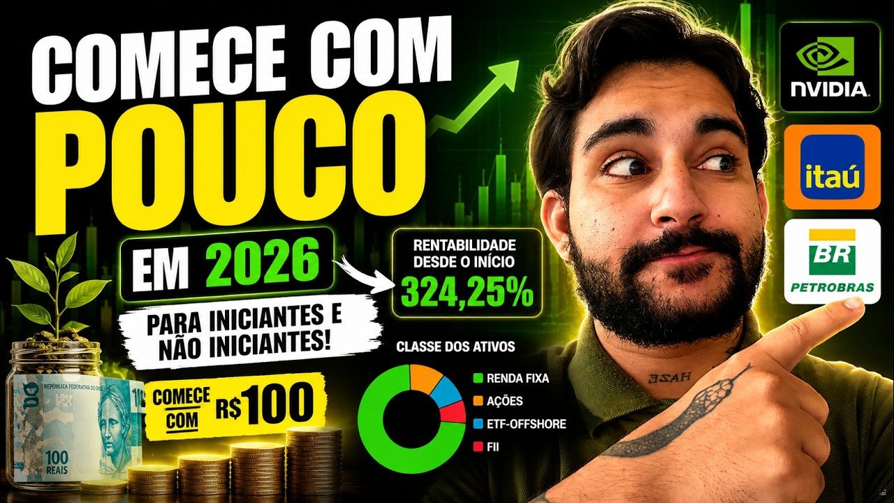 COMO INVESTIR COM POUCO DINHEIRO EM 2026 (para iniciantes e não iniciantes)