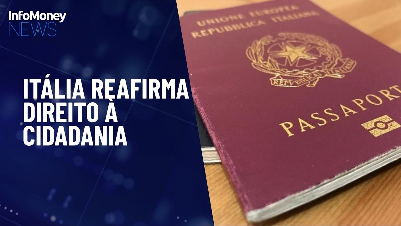 Corte de Cassação da Itália reafirma direito à cidadania por descendência sanguínea | InfoMoney News