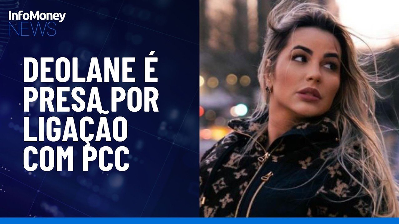 Deolane Bezerra é presa em operação do MP e Polícia Civil que apura ligação com PCC | InfoMoney News