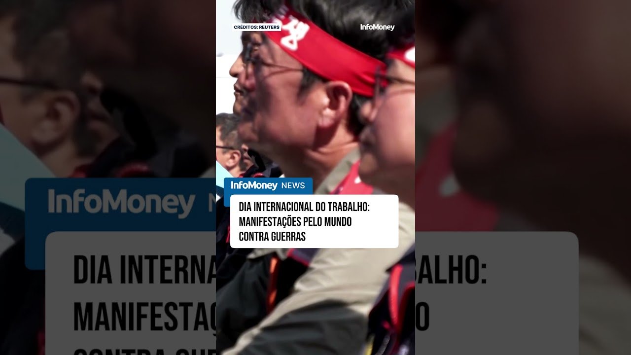 Dia Internacional do Trabalho: Manifestações contra guerras pelo mundo | InfoMoney News
