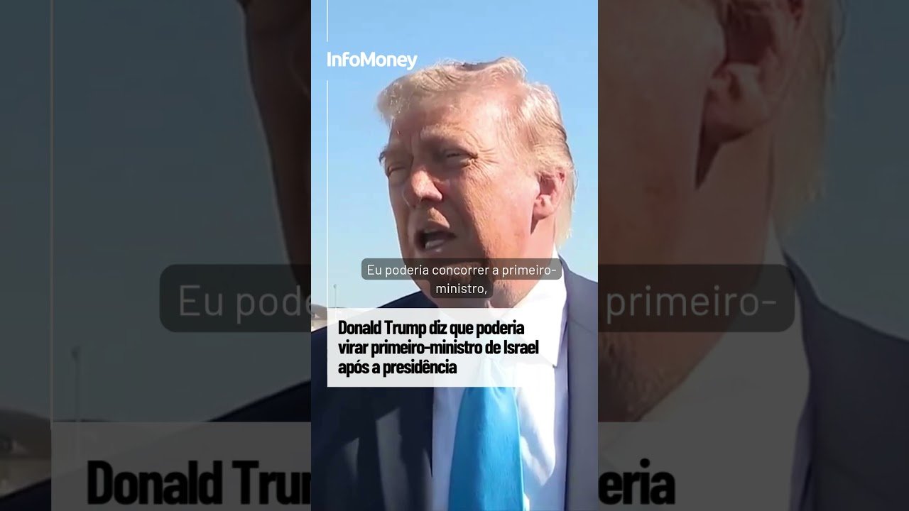 Donald Trump diz que poderia virar primeiro-ministro de Israel após a presidência