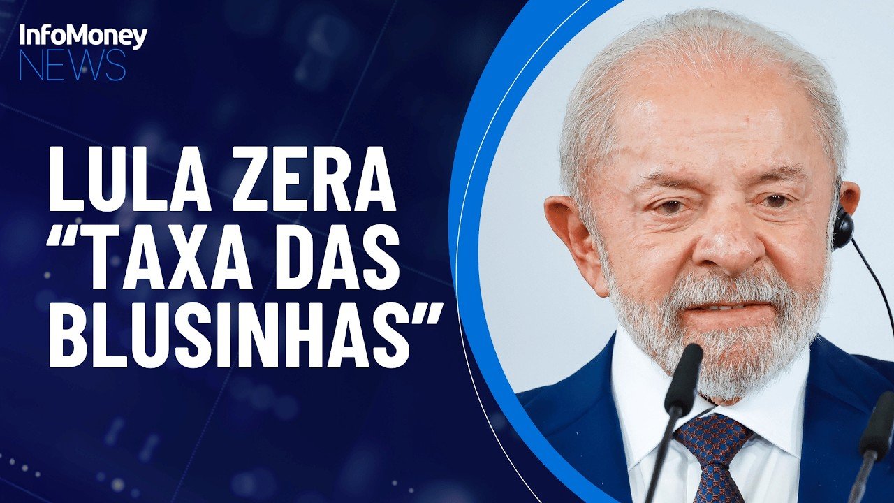 Lula assina medida provisória para zerar “taxa das blusinhas” | InfoMoney News