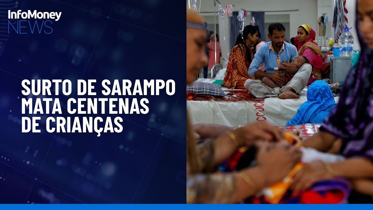 Mais de 500 crianças morrem em surto de sarampo em Bangladesh; entenda a doença | InfoMoney News
