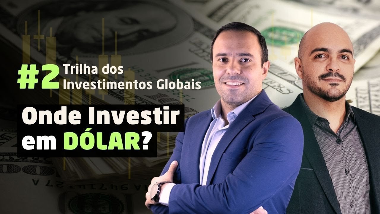 Onde Investir em Dólar? Trilha dos Investimentos Globais #Live2