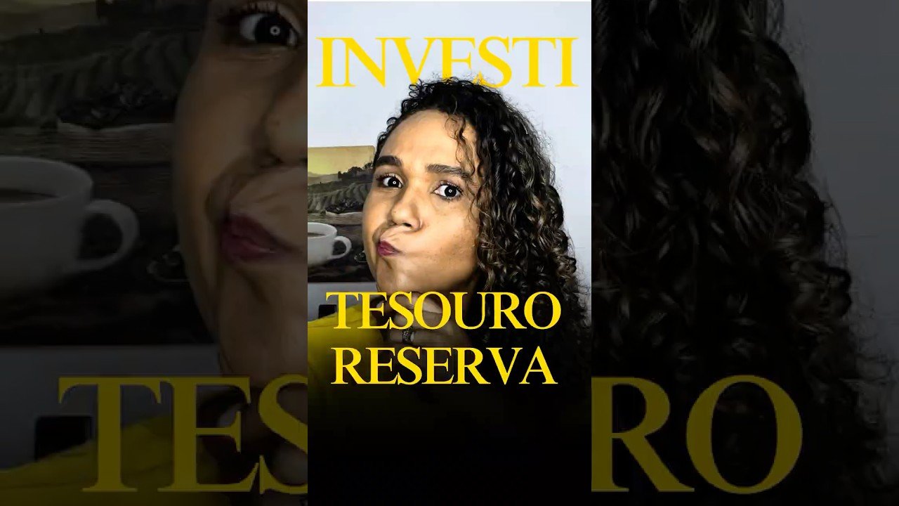 TESOURO RESERVA – Passo a passo como investir no tesouro reserva