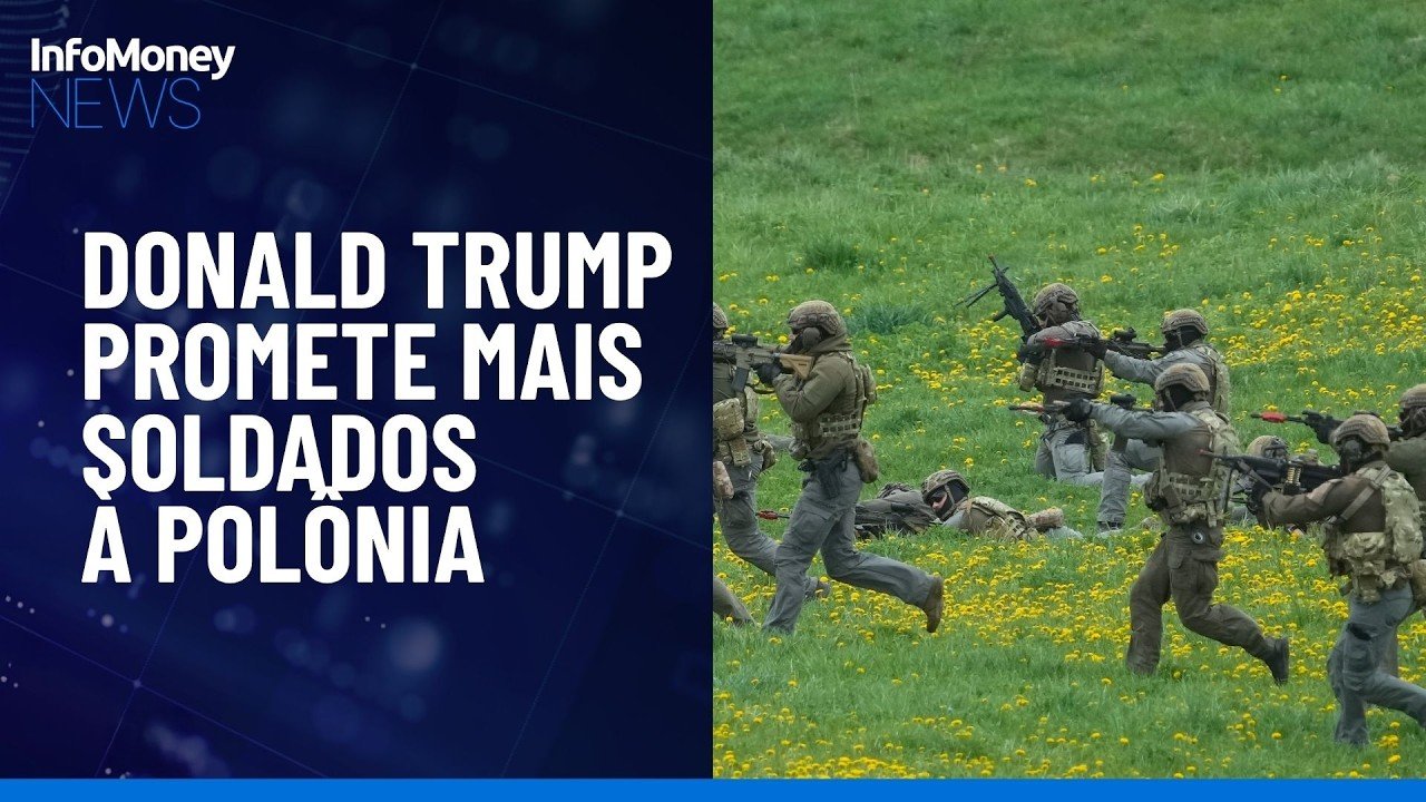 Trump diz que EUA enviarão mais 5.000 soldados para Polônia | InfoMoney News