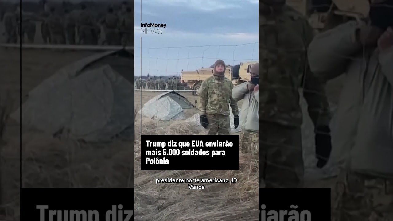 Trump diz que EUA enviarão mais 5.000 soldados para Polônia | InfoMoney News