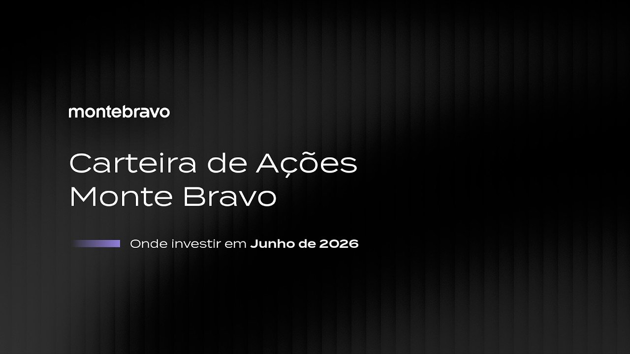 Carteira de Ações Monte Bravo | Onde investir em junho de 2026