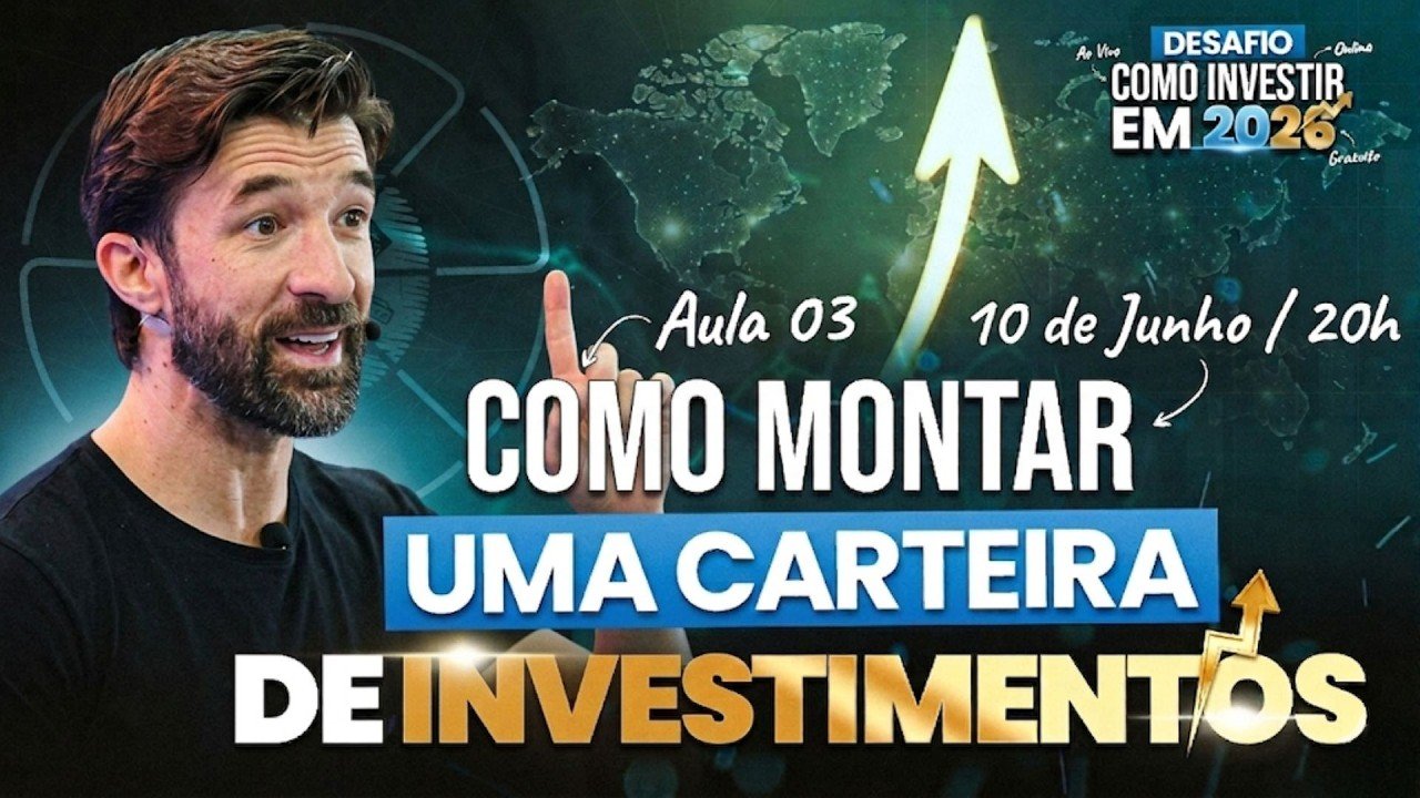 DESAFIO COMO INVESTIR EM 2026 – AULA 3: COMO MONTAR UMA CARTEIRA DE INVESTIMENTOS