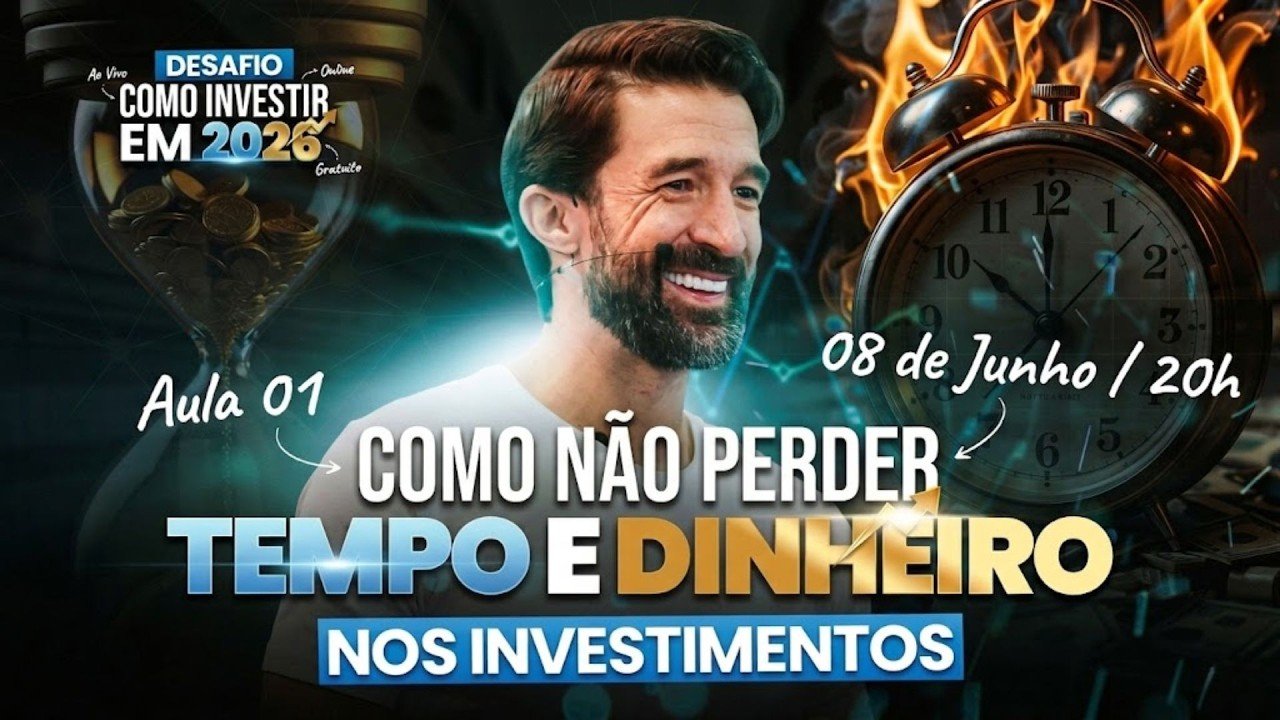 DESAFIO COMO INVESTIR EM 2026 – AULA 1: COMO NÃO PERDER TEMPO E DINHEIRO NOS INVESTIMENTOS