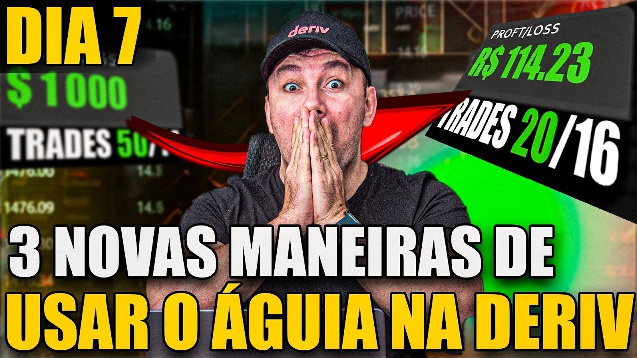 DIA 07 | Descobri 3 NOVAS Maneiras de Usar o Robô Trader Aguia na DERIV